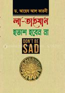 লা তাহযান ড. আয়েয আল কারনী Bangladesh (New)
